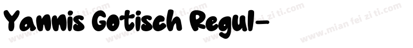 Yannis Gotisch Regul字体转换